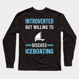 Introverted Iceboating Iceboater Iceboat Long Sleeve T-Shirt